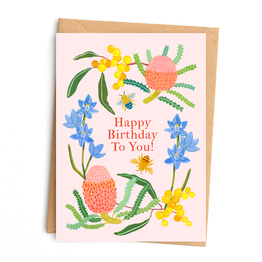 Happy Birthday To You - Australian Wildflower Birthday Card